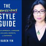 Photo of the book cover, "The Conscious Style Guide" and headshot for author Karen Yin