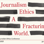 Image that reads "Journalism Ethics in a Fracturing World" with black marker cross-outs suggesting censorship.