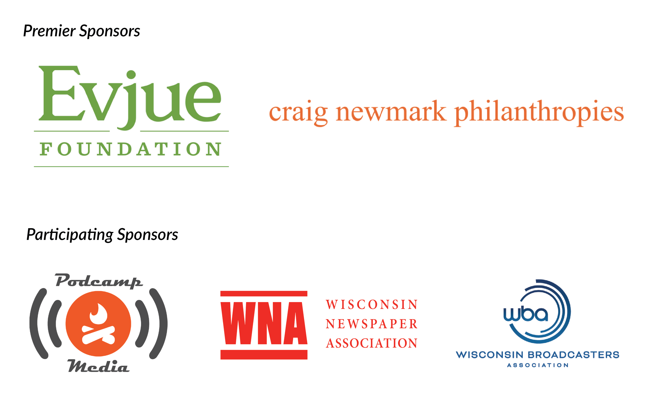 Logos for sponsors, including premier sponsors, The Evjue Foundation and craig newmark philanthropies; and participating sponsors, Podcamp Media, Wisconsin Broadcasters Assocation and Wisconsin Newspaper Association.